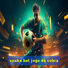 snake bet jogo da cobra